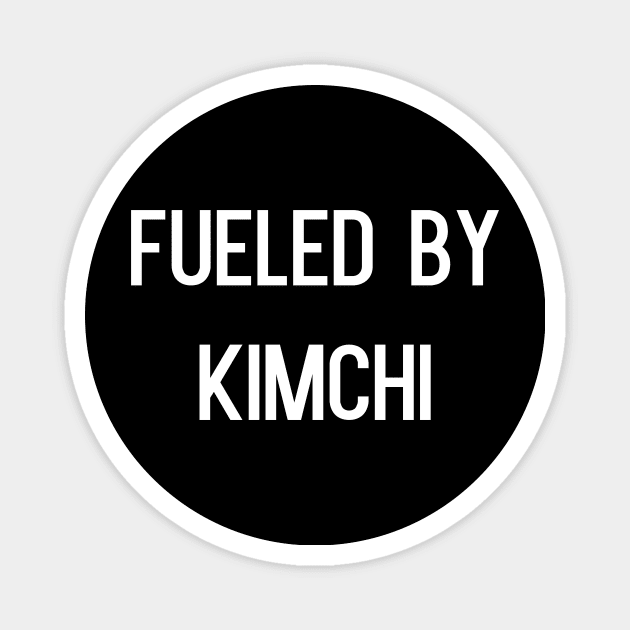 Fueled by kimchi Magnet by kapotka